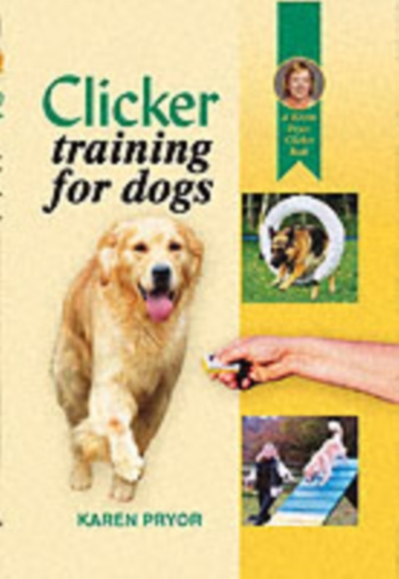 Clicker Training for Dogs, Hardback Book