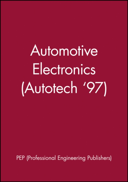 Automotive Electronics (Autotech '97), Hardback Book
