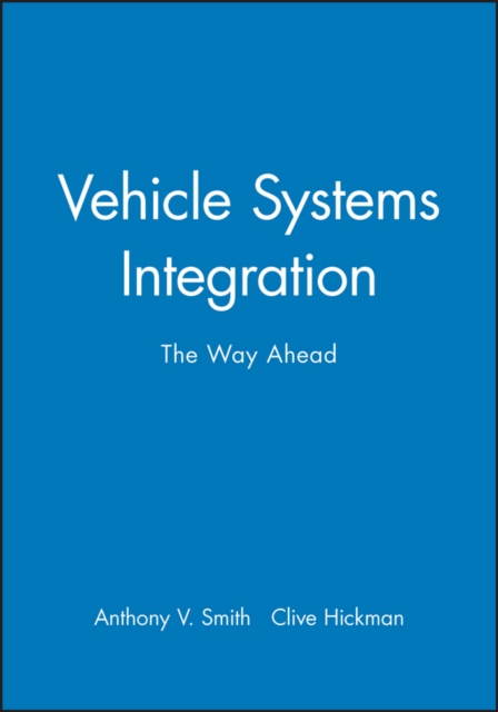 Vehicle Systems Integration : The Way Ahead, Hardback Book