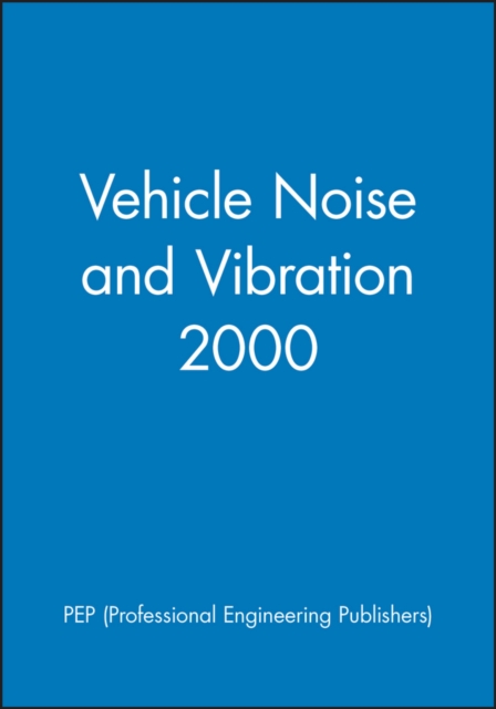 Vehicle Noise and Vibration 2000, Hardback Book