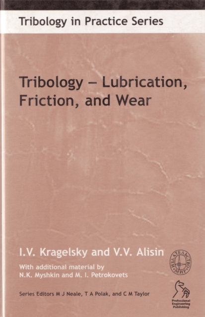 Tribology : Lubrication, Friction and Wear, Hardback Book