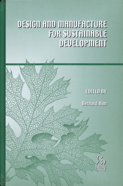 Design and Manufacture for Sustainable Development, Hardback Book
