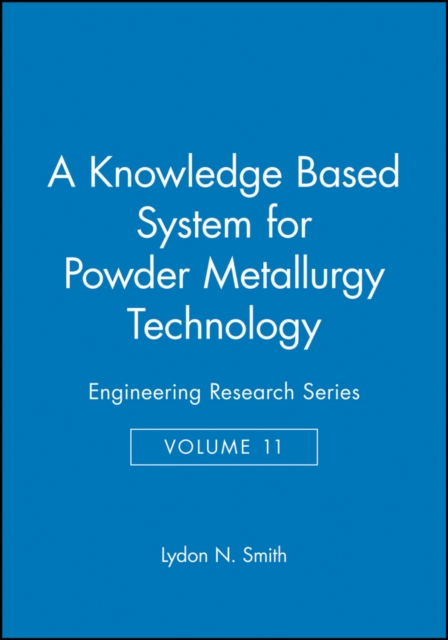 A Knowledge Based System for Powder Metallurgy Technology, Hardback Book