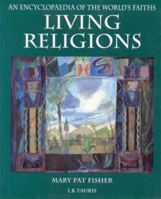 Living Religions : An Encyclopaedia of the World's Faiths, Paperback / softback Book