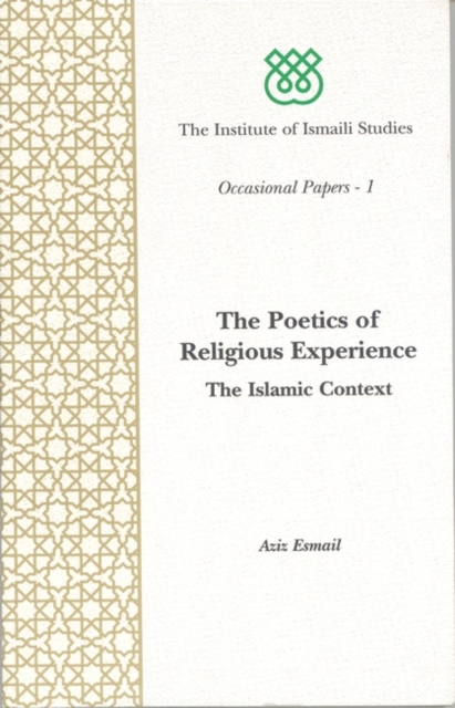 The Poetics of Religious Experience : Islamic Context, Paperback / softback Book