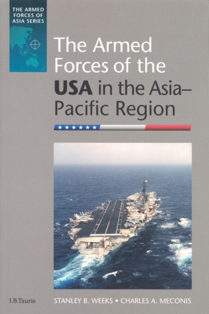 The Armed Forces of the USA in the Asia-Pacific Region, Paperback / softback Book