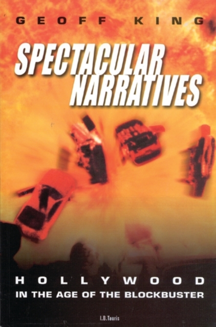 Spectacular Narratives : Contemporary Hollywood and Frontier Mythology, Hardback Book