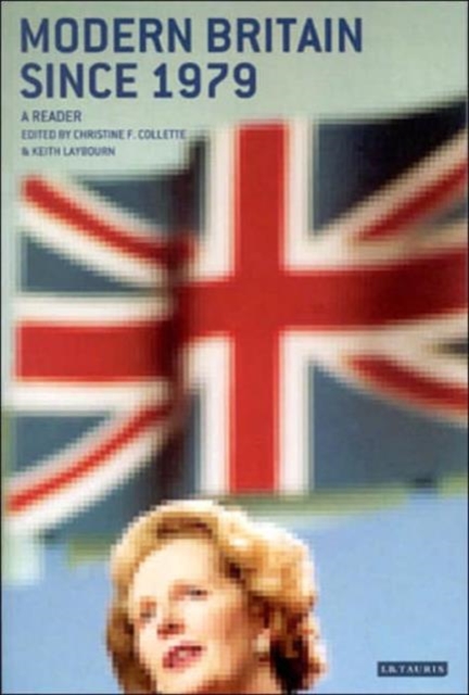 Modern Britain since 1979 : A Reader, Paperback / softback Book