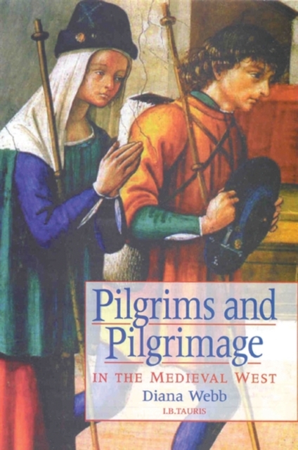 Pilgrims and Pilgrimage in the Medieval West, Paperback / softback Book