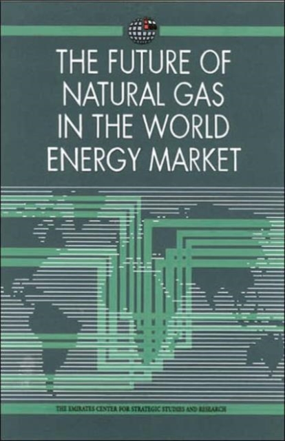 The Future of Natural Gas in the World Energy Market, Paperback / softback Book