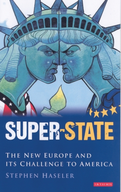 Super-state : Britain and the Drive to a New Europe, Hardback Book