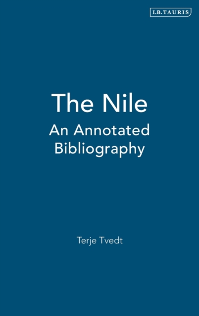 The Nile : An Annotated Bibliography, Hardback Book