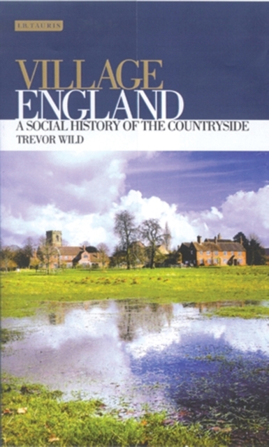 Village England : A Social History of the Countryside, Hardback Book