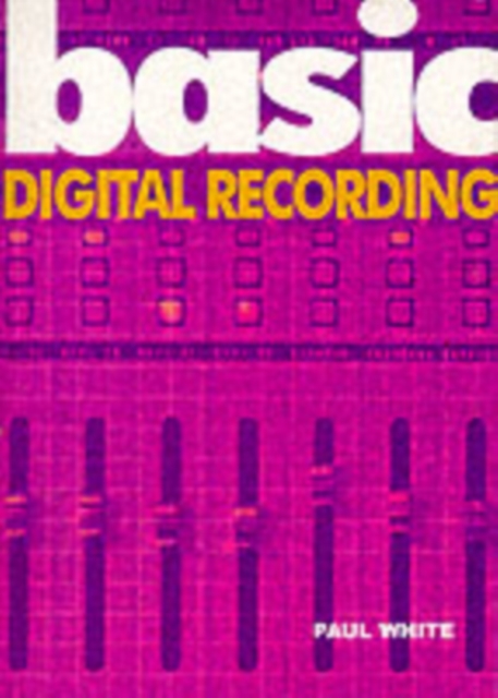 Basic Digital Recording, Paperback Book