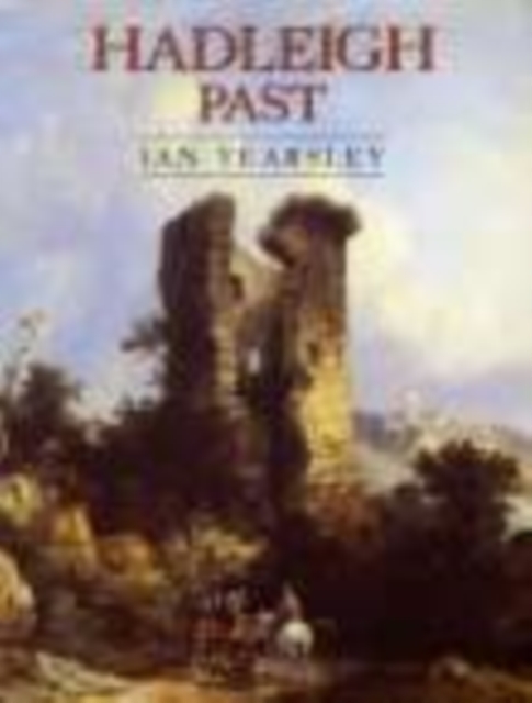 Hadleigh Past, Paperback / softback Book