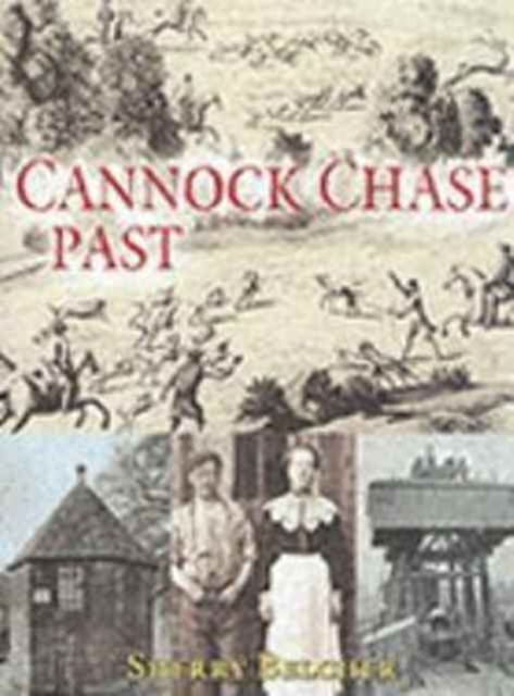 Cannock Chase Past, Hardback Book