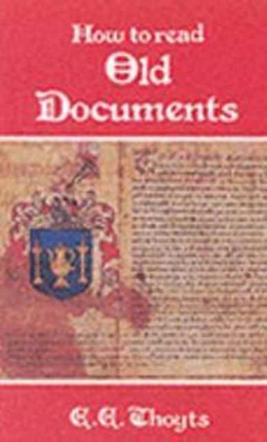 How to Read Old Documents, Paperback / softback Book