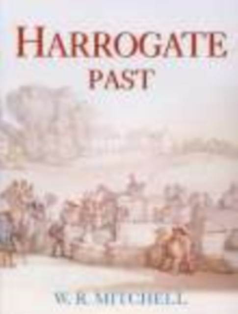 Harrogate Past, Paperback / softback Book