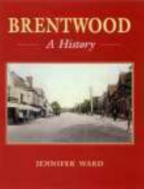 Brentwood: A History, Hardback Book