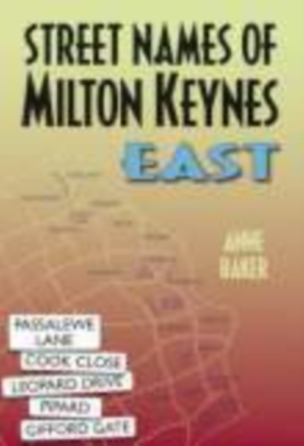Street Names of Milton Keynes East, Paperback / softback Book
