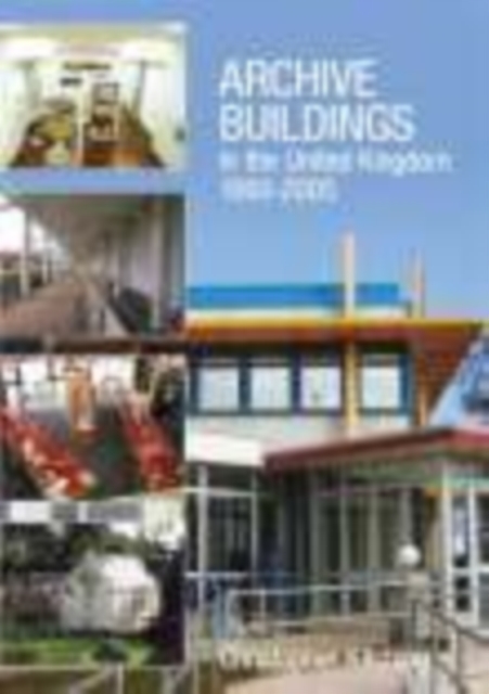 Archive Buildings in the United Kingdom 1993-2005, Paperback / softback Book