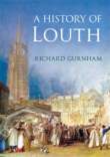 A History of Louth, Hardback Book