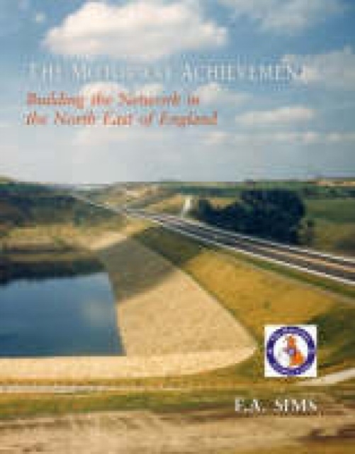 The Motorway Achievement : North East, Paperback / softback Book