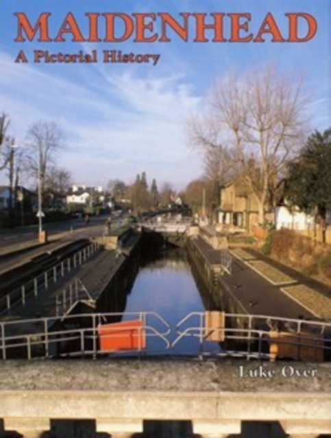 Maidenhead: A Pictorial History, Paperback / softback Book