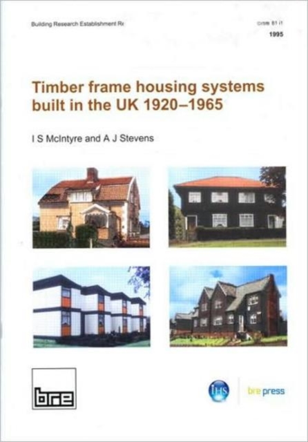 Timber Frame Housing Systems Built in the UK 1920-1965 : (BR 283), Paperback Book