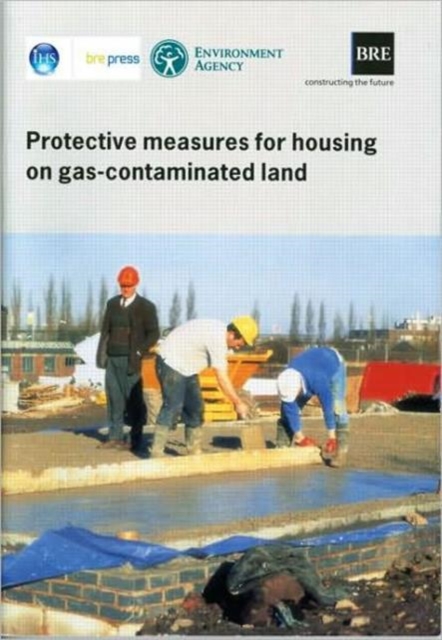 Protective Measures for Housing on Gas-contaminated Land : (BR 414), Paperback / softback Book