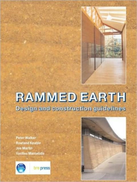 Rammed Earth : Design and Construction Guidelines (EP 62), Paperback / softback Book