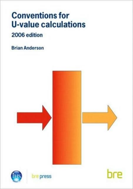 Conventions for U-Value Calculations : 2006 Edition (BR 443), Paperback / softback Book