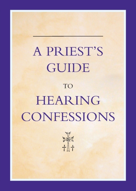 Priest's Guide to Hearing Confessions, Hardback Book