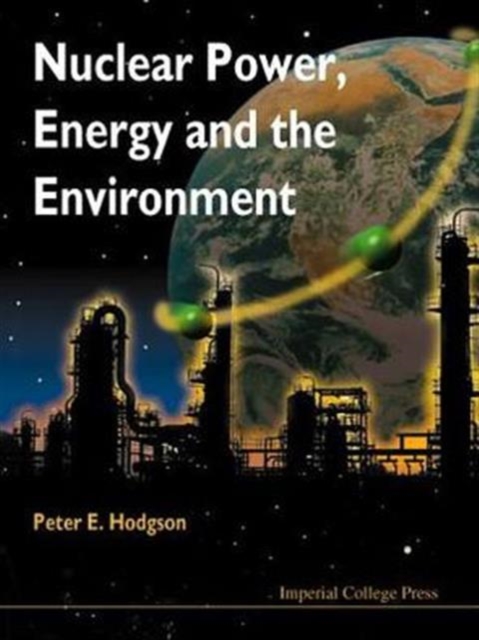 Nuclear Power, Energy And The Environment, Paperback / softback Book