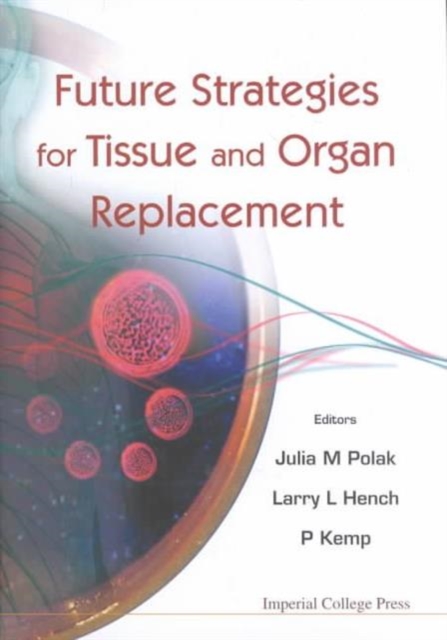 Future Strategies For Tissue And Organ Replacement, Hardback Book