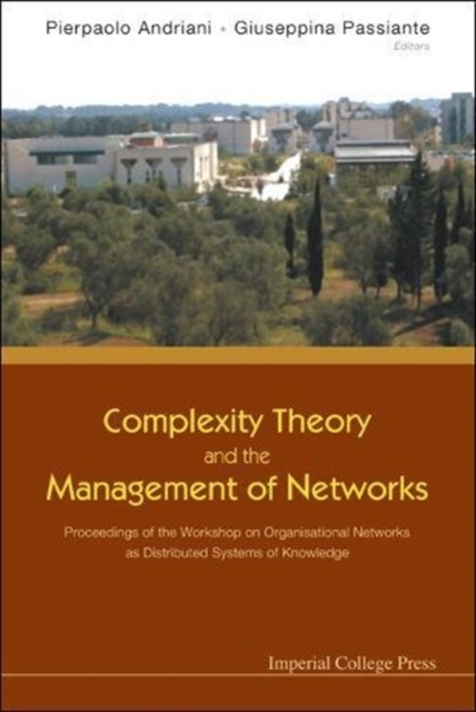 Complexity Theory And The Management Of Networks: Proceedings Of The Workshop On Organisational Networks As Distributed Systems Of Knowledge, Paperback / softback Book