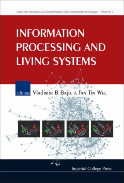 Information Processing And Living Systems, Hardback Book