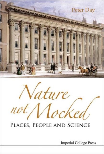 Nature Not Mocked: Places, People And Science, Hardback Book