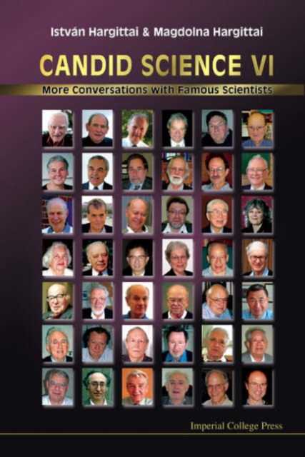 Candid Science Vi: More Conversations With Famous Scientists, Hardback Book
