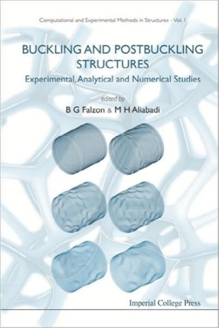 Buckling And Postbuckling Structures: Experimental, Analytical And Numerical Studies, Hardback Book
