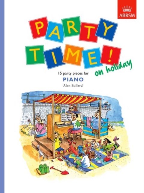 Party Time! on holiday : 15 party pieces for piano, Sheet music Book