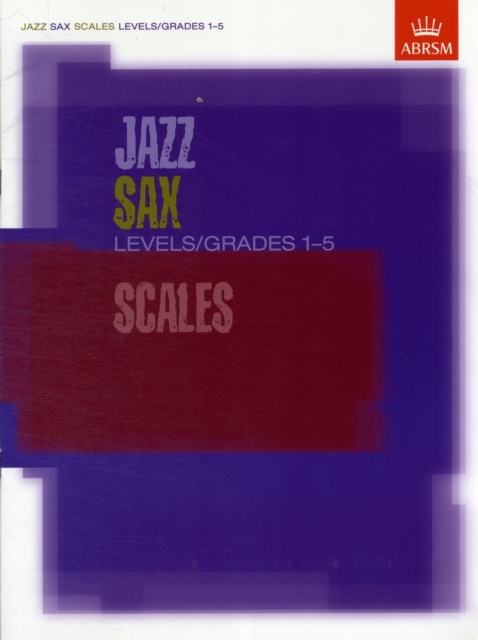 Jazz Sax Scales Levels/Grades 1-5, Sheet music Book