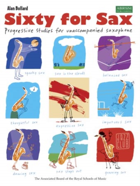 Sixty for Sax : Progressive studies for unaccompanied saxophone, Sheet music Book