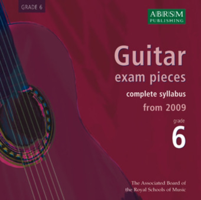 Guitar Exam Pieces 2009 CD, ABRSM Grade 6 : The Complete Syllabus Starting 2009, CD-Audio Book