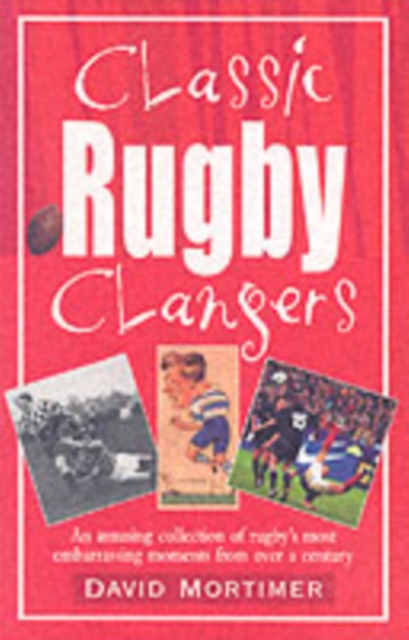 Classic Rugby Clangers, Paperback / softback Book