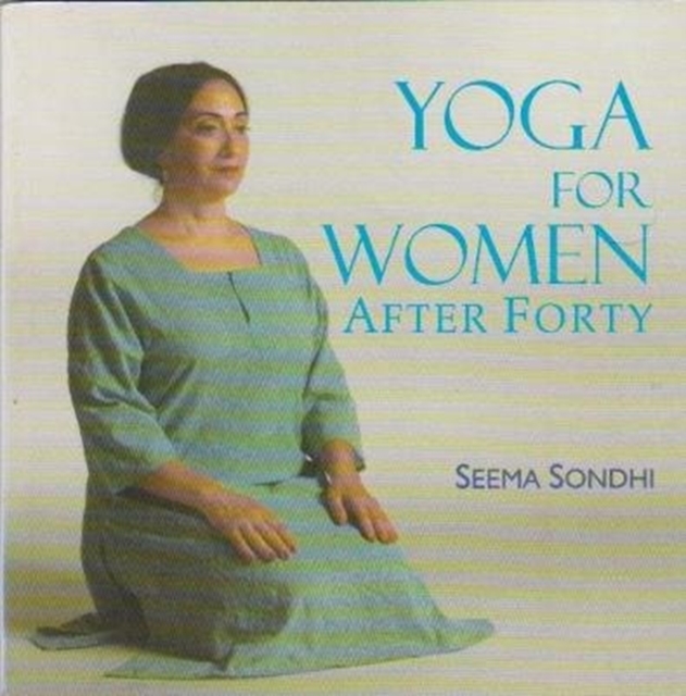 Yoga For Women After Forty, Paperback / softback Book