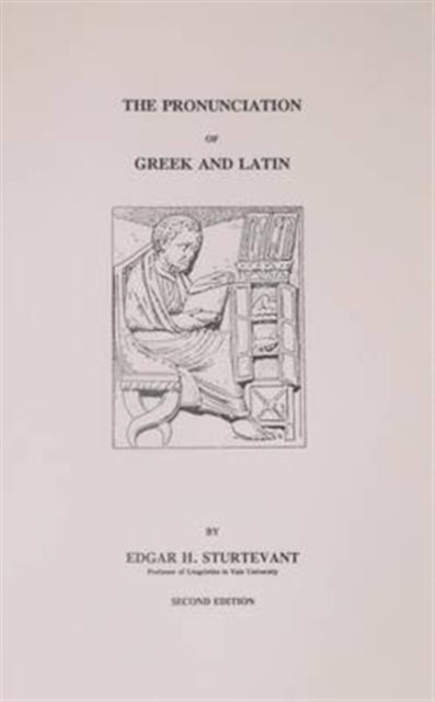 The Pronounciation of Greek and Latin, Paperback Book