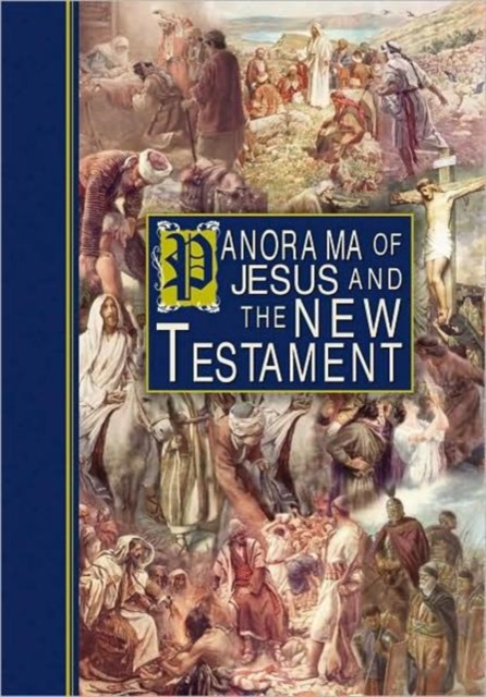 Panorama of Jesus and The New Testament, Hardback Book
