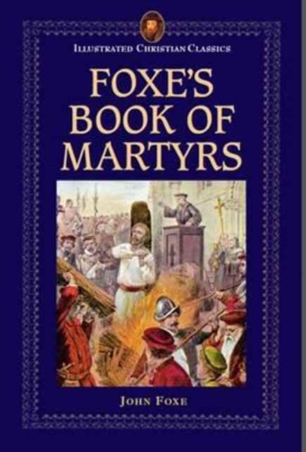 Foxe's Book of Martyrs, Hardback Book