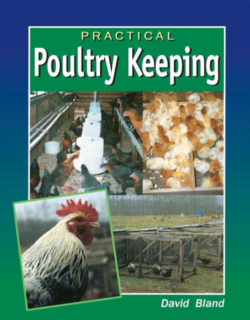 Practical Poultry Keeping, Hardback Book